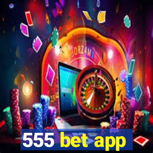 555 bet app